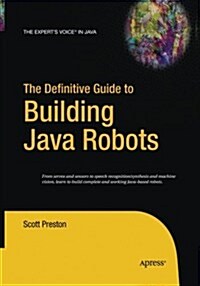 The Definitive Guide to Building Java Robots (Paperback, Softcover Repri)