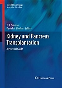 Kidney and Pancreas Transplantation: A Practical Guide (Paperback, Softcover Repri)