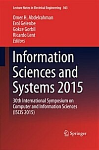 Information Sciences and Systems 2015: 30th International Symposium on Computer and Information Sciences (Iscis 2015) (Paperback, Softcover Repri)