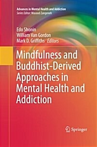 Mindfulness and Buddhist-Derived Approaches in Mental Health and Addiction (Paperback, Softcover Repri)