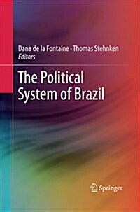 The Political System of Brazil (Paperback, Softcover Repri)