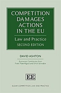 Competition Damages Actions in the EU : Law and Practice, Second Edition (Hardcover, 2 ed)