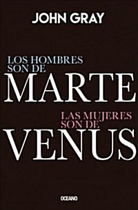 Los Hombres Son de Marte, Las Mujeres Son de Venus: Edici? Especial de Lujo (Paperback)