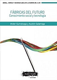 F?ricas del futuro/ Factories of the future (Paperback)