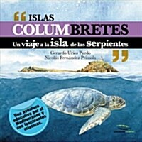 Islas Columbretes: Un Viaje a la Isla de Las Serpientes (Paperback)