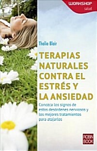 Terapias Naturales Contra El Estr? y La Ansiedad (Paperback)