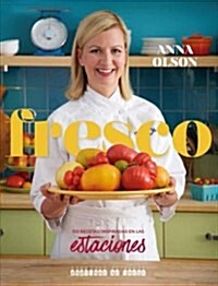 Fresco: 150 Recetas Inspiradas En Las Estaciones (Paperback)