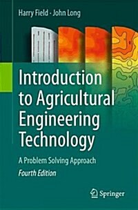 Introduction to Agricultural Engineering Technology: A Problem Solving Approach (Paperback, 4, 2018)