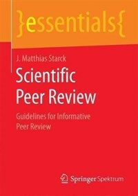 Scientific peer review [electronic resource] : guidelines for informative peer review