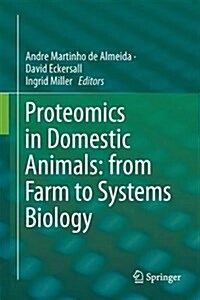 Proteomics in Domestic Animals: From Farm to Systems Biology (Hardcover, 2018)