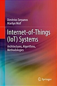Internet-Of-Things (Iot) Systems: Architectures, Algorithms, Methodologies (Hardcover, 2018)