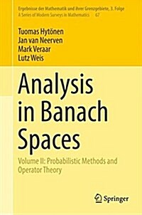 Analysis in Banach Spaces: Volume II: Probabilistic Methods and Operator Theory (Hardcover, 2017)