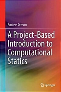 A Project-based Introduction to Computational Statics (Hardcover)