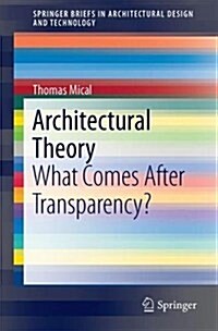 Architectural Theory: What Comes After Transparency? (Paperback, 2021)