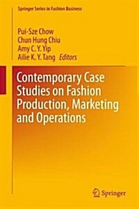 Contemporary Case Studies on Fashion Production, Marketing and Operations (Hardcover)