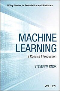 Machine learning : a concise introduction