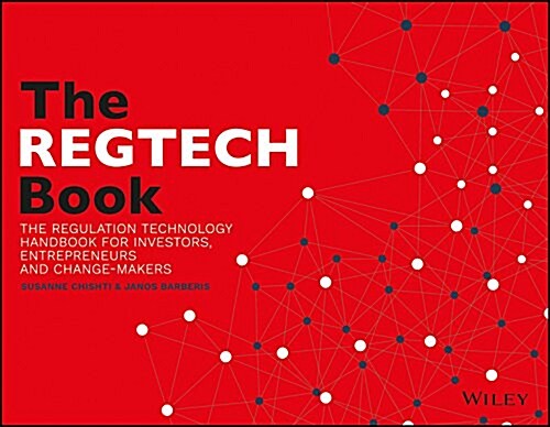The Regtech Book: The Financial Technology Handbook for Investors, Entrepreneurs and Visionaries in Regulation (Paperback)