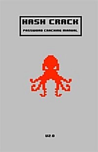 Hash Crack: Password Cracking Manual (Paperback)