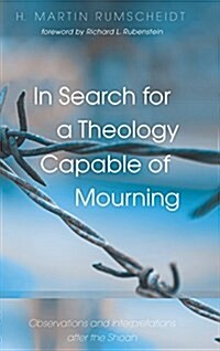 In Search for a Theology Capable of Mourning (Hardcover)