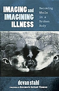 Imaging and Imagining Illness (Paperback)