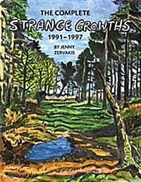 The Complete Strange Growths: 1991-1997 (Paperback)
