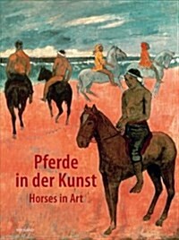 Horses in Art: Pferde in Der Kunst (Hardcover)