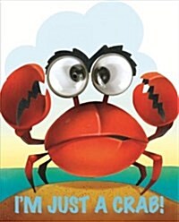 Im Just a Little Crab (Hardcover)