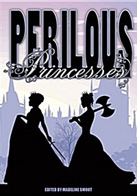 Perilous Princesses (Paperback)