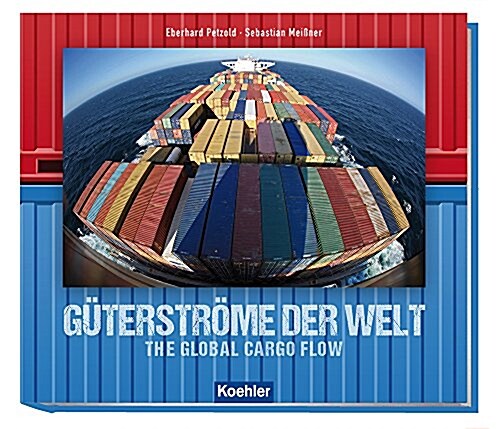 Guterstrome Der Welt: The Global Cargo Flow (Paperback)