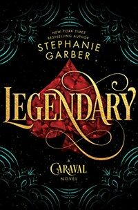 Legendary: A Caraval Novel (Hardcover)