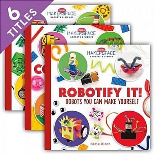 Cool Makerspace Gadgets & Gizmos (Set) (Library Binding)