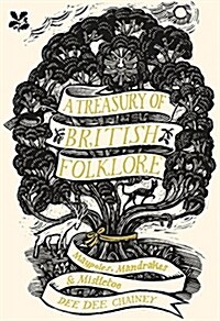 A Treasury of British Folklore : Maypoles, Mandrakes and Mistletoe (Hardcover)