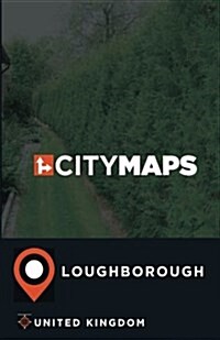 City Maps Loughborough United Kingdom (Paperback)