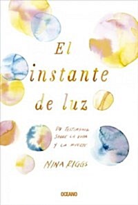 El Instante de Luz (Paperback)