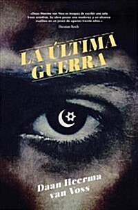 La ?tima Guerra (Hardcover)