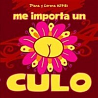 Me Importa Un Culo (Hardcover)