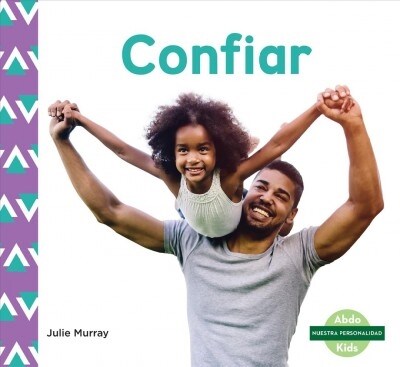 Confiar (Trust) (Spanish Version) (Library Binding)