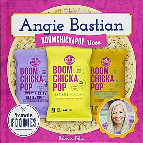 Angie Bastian: Boomchickapop Boss (Library Binding)