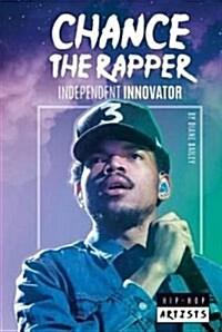 Chance the Rapper: Independent Innovator (Library Binding)