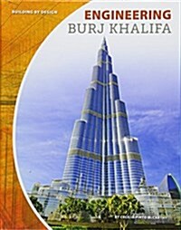 Engineering Burj Khalifa (Library Binding)