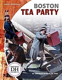 Boston Tea Party (Library Binding)