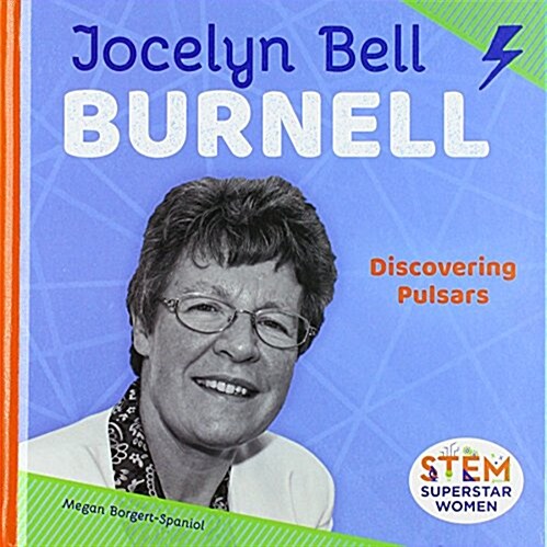 Jocelyn Bell Burnell: Discovering Pulsars (Library Binding)