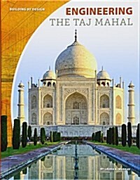 Engineering the Taj Mahal (Library Binding)