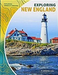 Exploring New England (Library Binding)