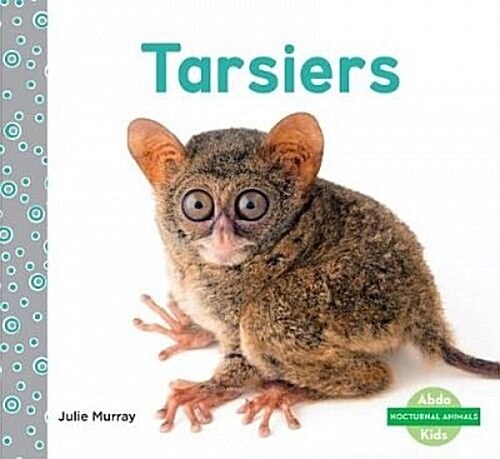 Tarsiers (Library Binding)