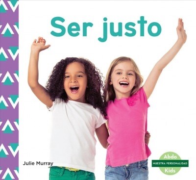 Ser Justo (Fairness) (Spanish Version) (Library Binding)