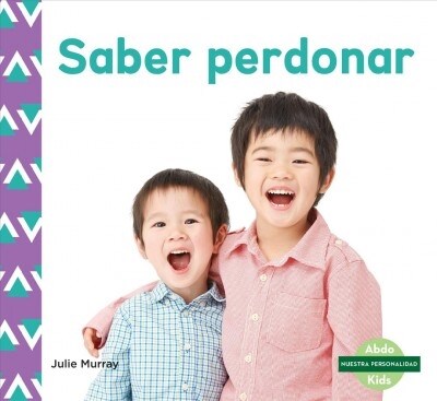 Saber Perdonar (Forgiveness) (Spanish Version) (Library Binding)