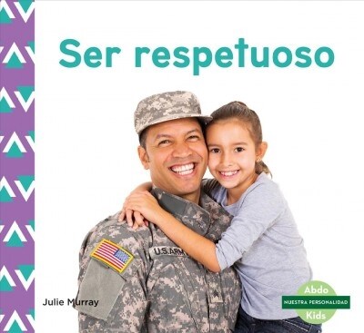 Ser Respetuoso (Respect) (Spanish Version) (Library Binding)
