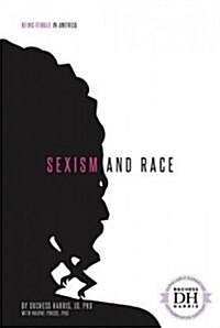 Sexism and Race (Library Binding)