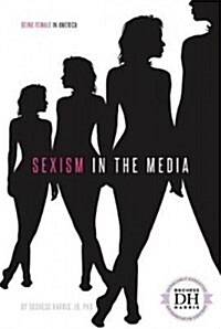 Sexism in the Media (Library Binding)